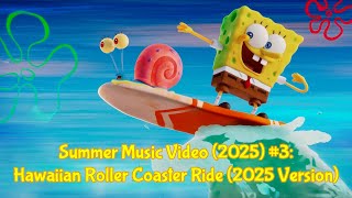 Summer Music Video 2025 Hawaiian Roller Coaster Ride 2025 Version