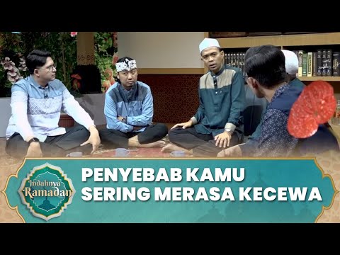 Lakukan Ini Agar Kamu Tidak Mudah Merasa Kecewa | Ustadz Abdul Somad - Indahnya Ramadan