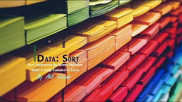 Sort Addresses By Street Number With A Help Column In Excel
