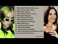 PLAYLIST/Billie Eilish & Lana Del Rey