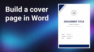 How to build a Cover page in Microsoft Word