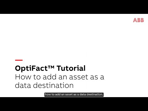 How to add an asset as a data destination in OptiFact™