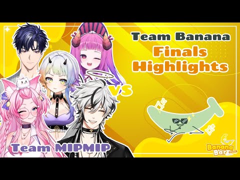 TEAM MIPMIP VS TEAM BANANA HIGHLIGHTS || BANANA BAR INVITATIONAL FINALS
