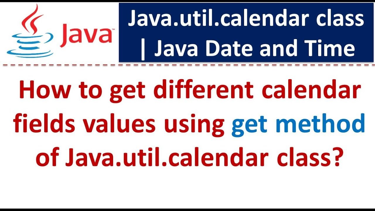 How to get different calendar fields values using get method of Java ...
