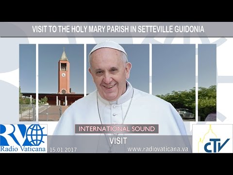 2017.01.15 Pastoral visit to the Parish of Santa Maria a Setteville