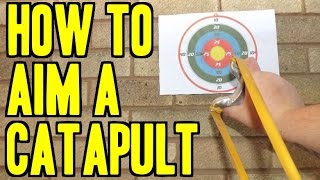 HOW TO AIM A CATAPULT / SLINGSHOT 