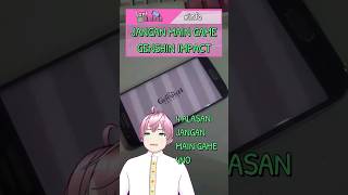 JANGAN MAIN GENSHIN IMPACT #game #android #genshin #genshinimpact #4no #vtuberid #vtuberindonesia screenshot 4