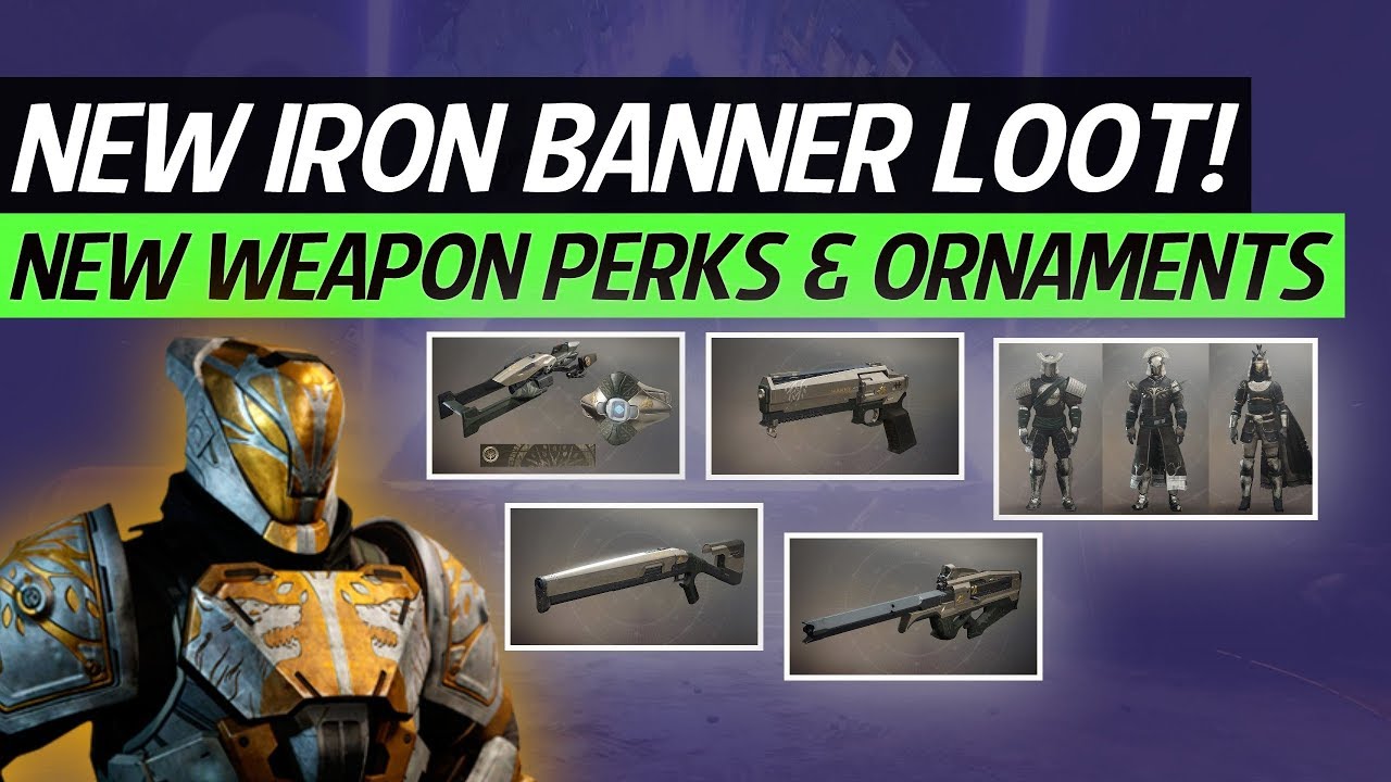 Destiny 2 News Iron Banner Season 2! New Weapons & Perks, New Ship, Season 2 Ornaments & More