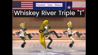 Whiskey River Triple "T" ‐ Line Dance