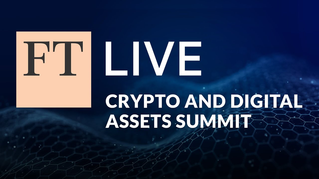 (1/3) Future of digital assets and decentralised finance - FT Crypto and Digital Assets Summit 2023