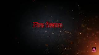 Fire Flame intro