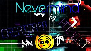 Nevermind by Hinataa, CreatorRT and AceVict | Geometry Dash 2.1