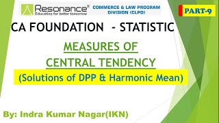 Harmonic mean|solutions of DPP|PART-9|MEASURES of  Central TENDENCY |CA FOUNDATION