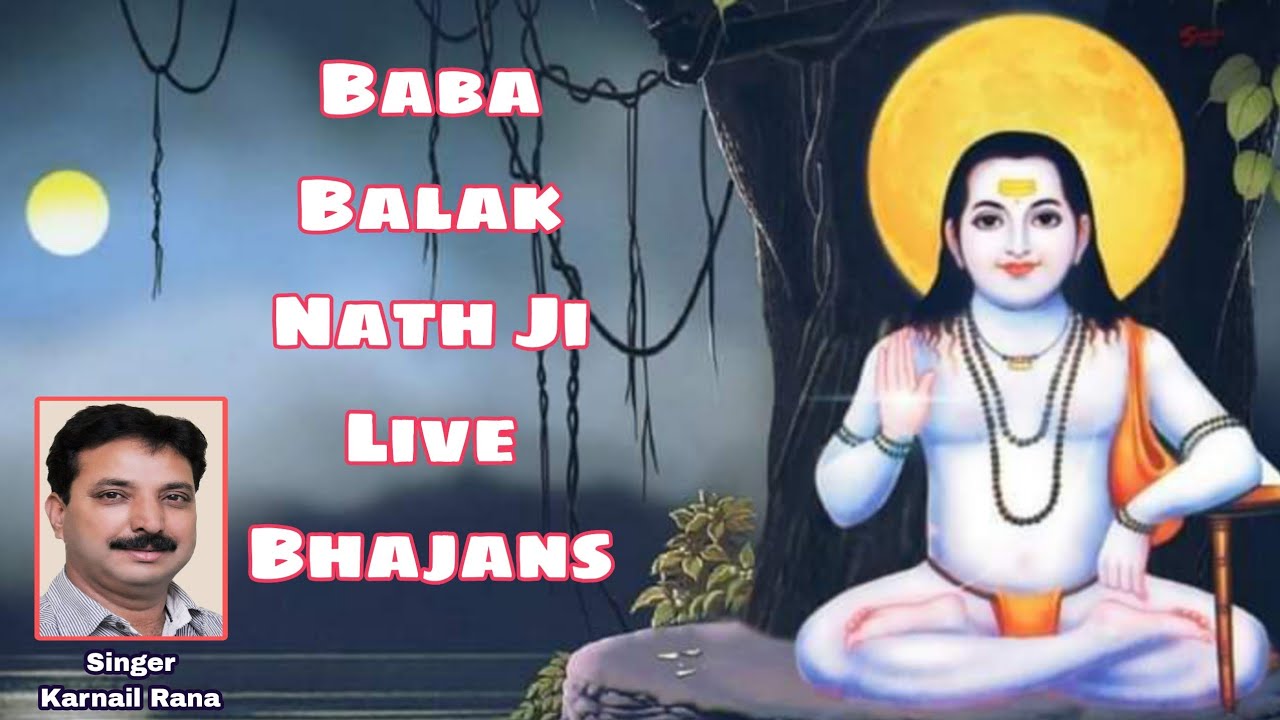 Baba Balak Nath Bhajans By Karnail Rana  Baba Balak Nath Ji Sunday Special Bhajan 