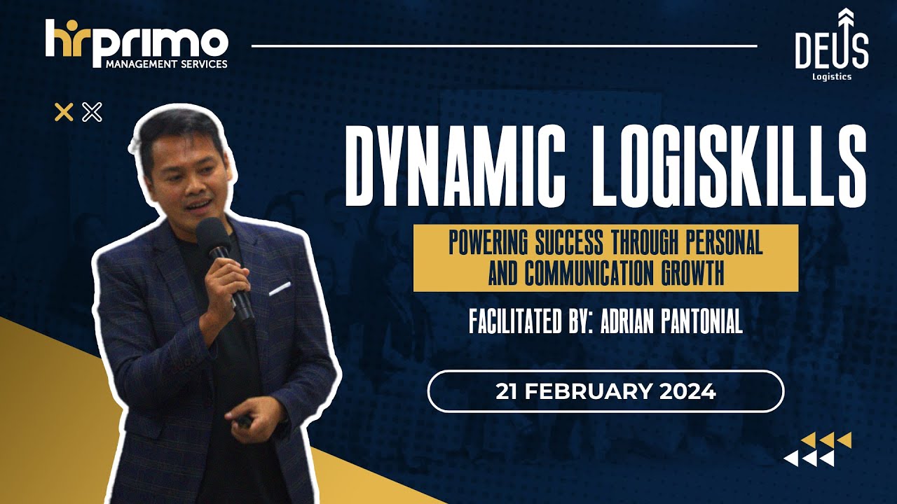 DYNAMIC LOGISKILLS: Powering Success Through Personal and Communication Growth (w/ DEUS Logistics)
