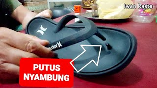 CARA BARU MENYAMBUNG TALI SANDAL YANG PUTUS