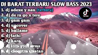 DJ BARAT (ADEXE Y NAU) TERBARU SLOW BASS VIRAL TIK TOK 2023 screenshot 1