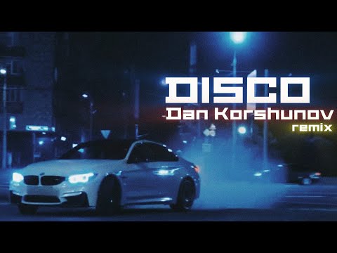 Dan Korshunov - Disco Video | 2024