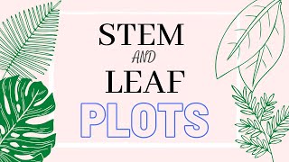 MASTER Stem and Leaf Plots | Statistics and Probability