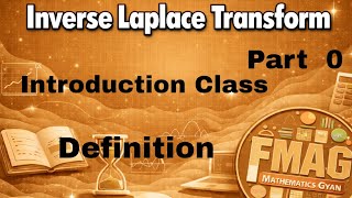Inverse Laplace Transform | Part 0 |Definition | Index | B.tech | B.sc Hons. | B.sc | B.A