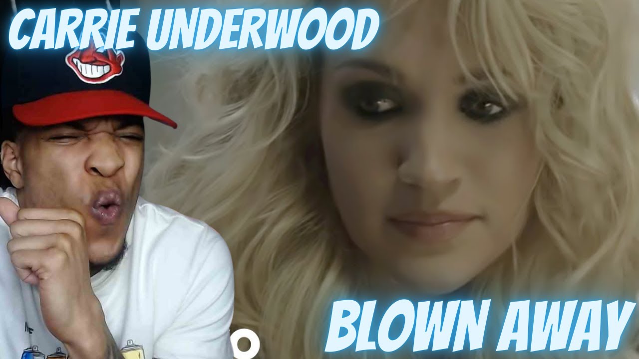 FIRST TIME HEARING CARRIE UNDERWOOD - BLOWN AWAY | REACTION