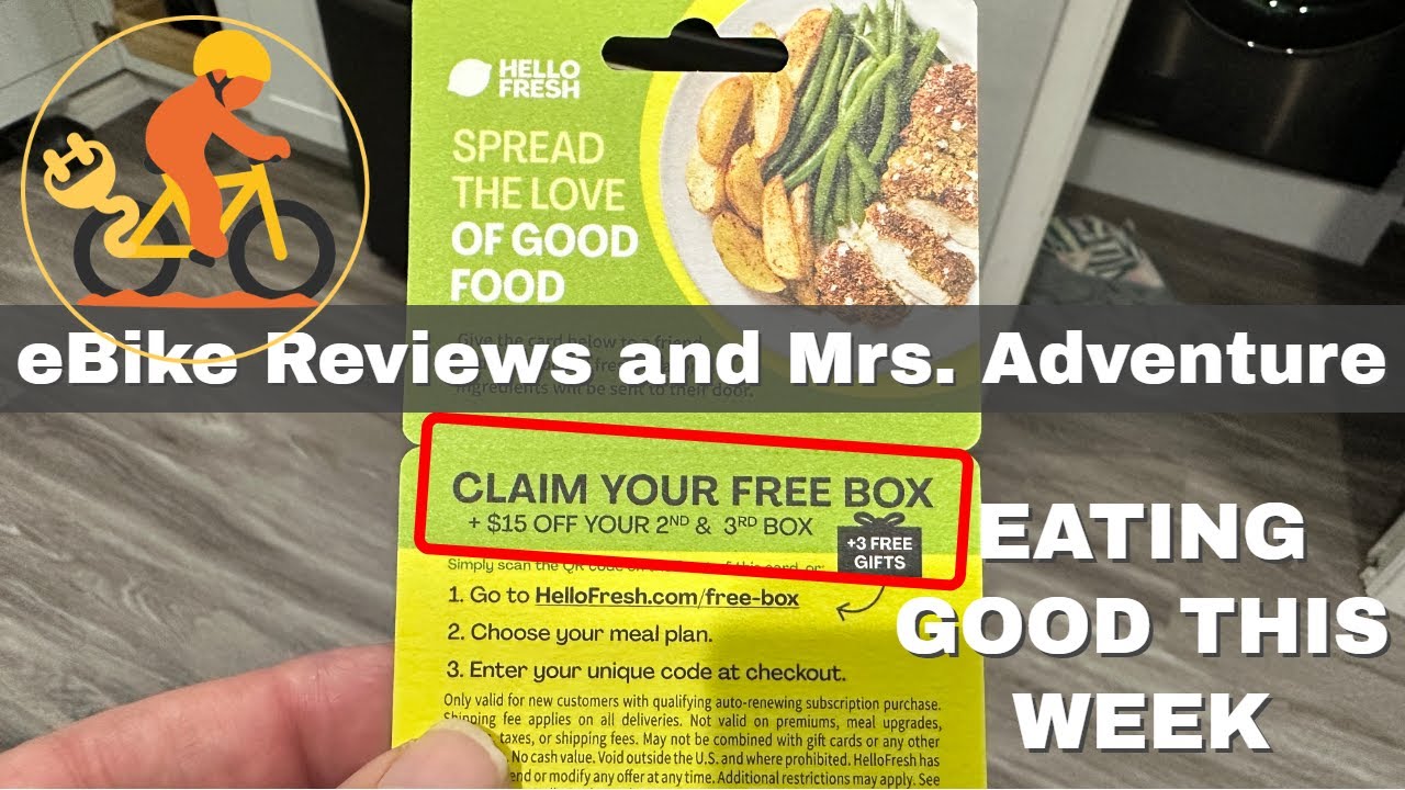 eBike Reviews and Mrs. Adventure EATS HelloFresh (FREE BOX OFFER) - YouTube