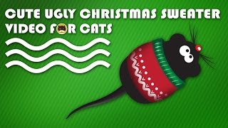 Cat Games - Mouse Wearing Cute Ugly Christmas Sweater. Mouse Video For Cats.