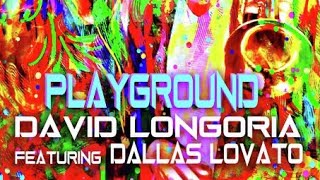 @davidlongoria Ft. Dallas Lovato - Playground