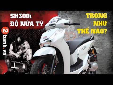 Video Sh300i độ NỮA TỶ trông như thế nào??? | 2banh Review - youtube