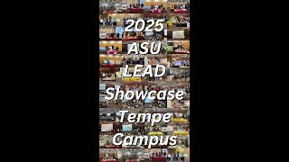 ASU LEAD Showcase 2025 Tempe Campus