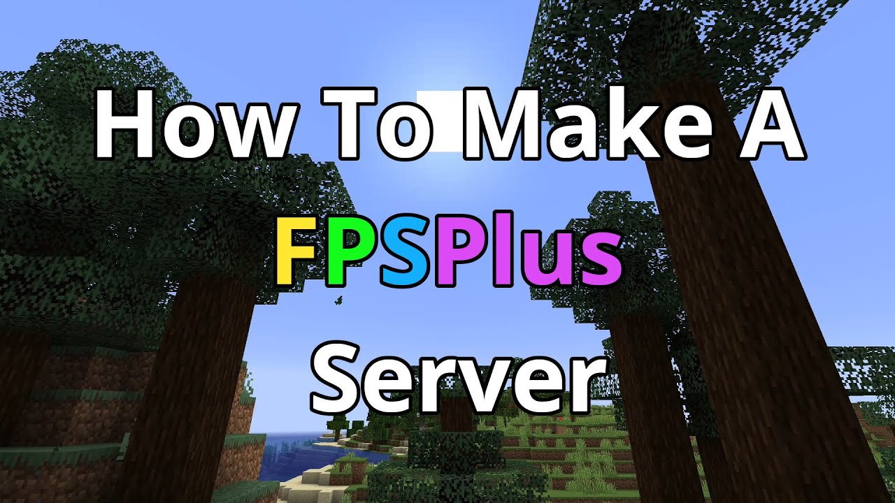 How To Make A FPSPlus Server - FPSPlus Server Hosting