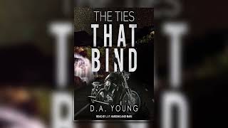 The Ties That Bind [The Ties That Bind #2] By D.A. Young -  Mafia Romance Audiobook Full Length