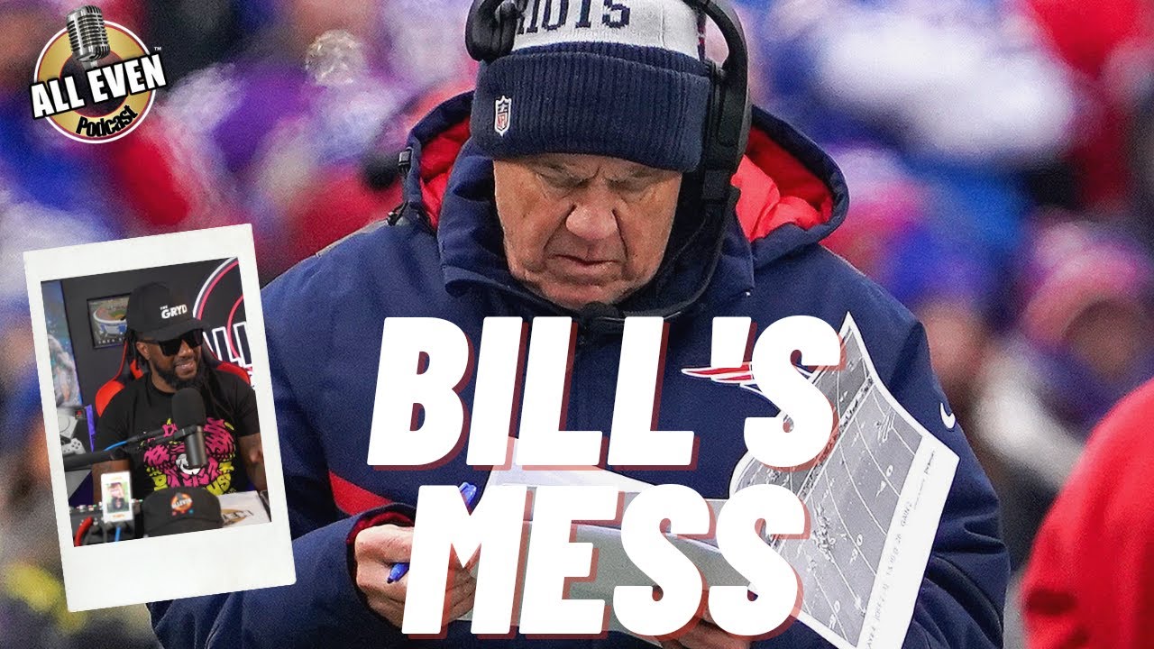 Belichick and HIS mess | All Even Podcast Clips