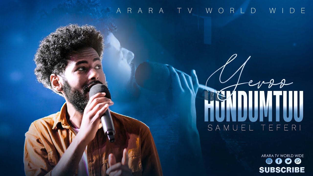 Yeroo Hundumtuu  | SAMUEL TEFERI ‪ | dargaggoo ogeeyyii  | @araratvworldwide ​
