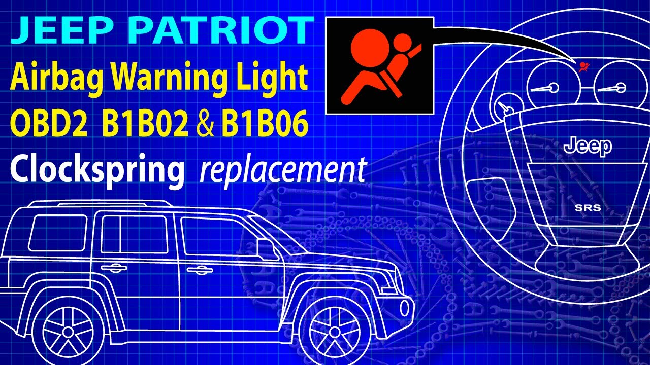 Jeep Patriot Airbag Warning Light OBD2 Codes B1B02 B1B06 Clockspring  removed, inspected & replaced. - YouTube