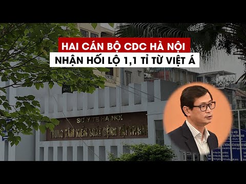 Video Hai cán bộ CDC Hà Nội nhận hối lộ 1,1 tỉ từ Việt Á,... - youtube
