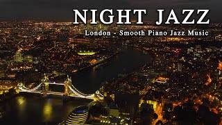 Night Jazz ☕ LonDon City ☕ Smooth Piano Jazz Music ☕ Calm Soft Smooth Jazz Music for Stress Relief screenshot 2