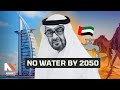 The uaes water crisis explained how the uae plans to solve its water crisis