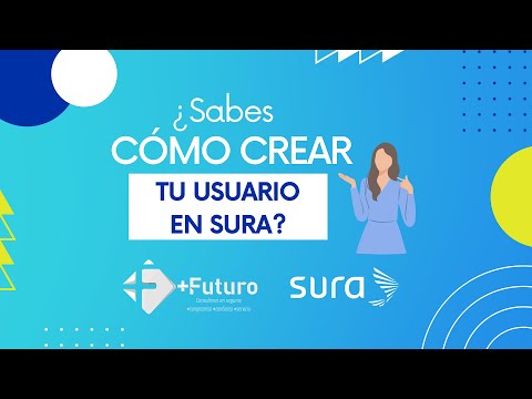 ¿Cómo crear tu usuario SURA?