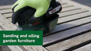 Garden knowledge: How to sand and oil garden furniture properly