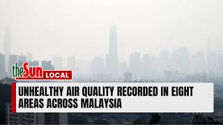Unhealthy Air Quality Recorded In Eight Areas Across Malaysia