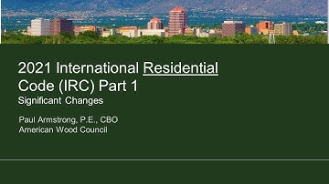 Significant Changes to the 2021 International RESIDENTIAL Code - PART 1