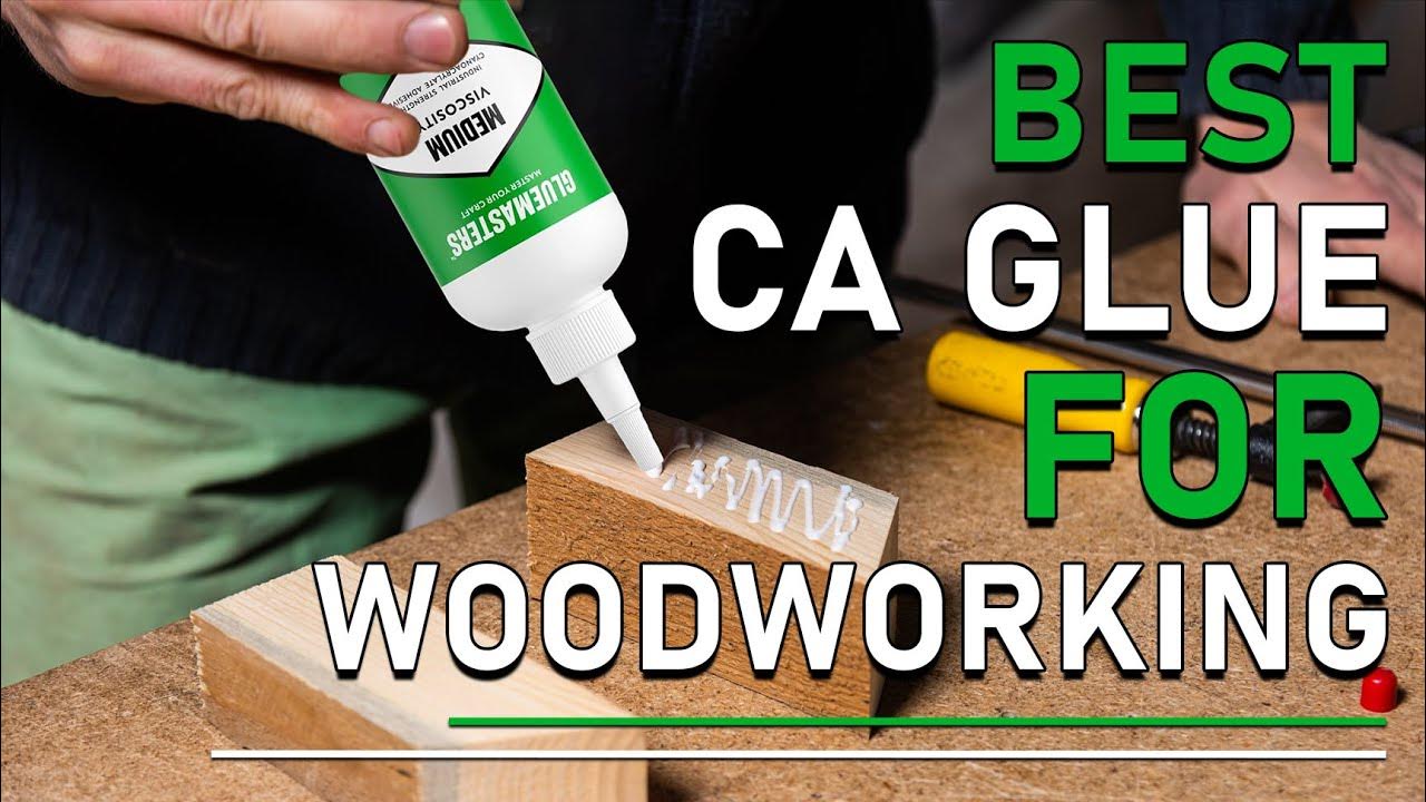 5 Best CA Glue For Woodworking Best Cyanoacrylate Adhesive