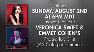 Veronica Swift & Emmet Cohen's Friday 7/31 JAS Cafe performance.