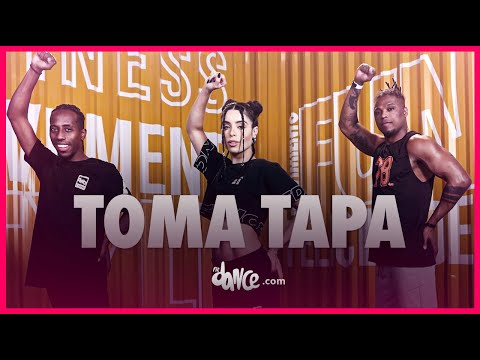 Toma Tapa - MC Tairon, DJ GH Sheik | FitDance (Coreografia)
