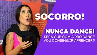 Nunca dancei... É possível começar agora? | PRO DANCE Plataforma de Aulas Online