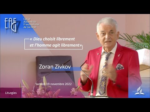 Prédication du 19 novembre 2022 - Zoran Zivkov "Dieu choisit librement et l’homme agit librement …"