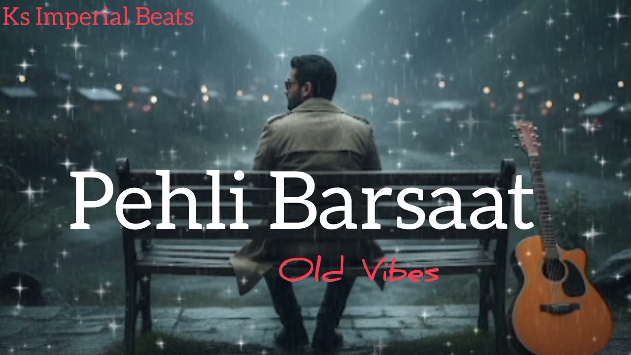 Pehli Barsaat   🌧️💛 | Old Love Vibe