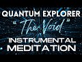 Quantum explorer instrumental meditation music 528hz gamma  theta  the void trance lucid dreams