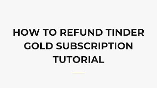 How To Refund Tinder Gold Subscription Tutorial